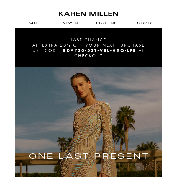 Final chance for your birthday treat, Karen Millen Millen