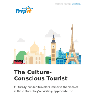 Feed Your Curiosity with Cultural Experiences. TripIt Can Help.