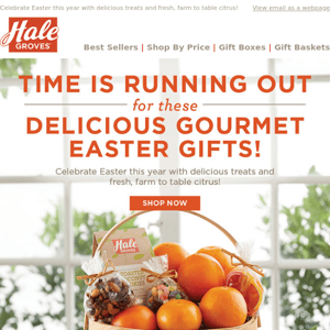 Time is Running Out for these Delicious Gourmet Easter Gifts!