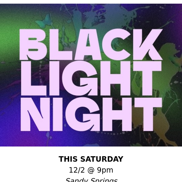 Black Light Night - Splatter Studio