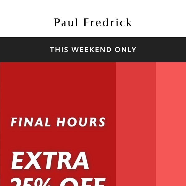 Final hours—25% off clearance.