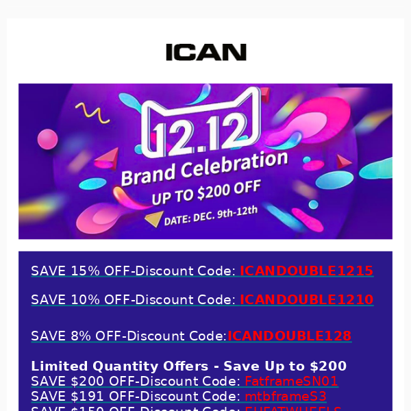 UP TO $200 OFF-ICAN DOUBLE 12 BRAND CELECRATON