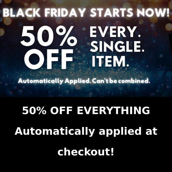 🖤 Black Friday Starts NOW!!! 🖤 🤸‍♀️50% OFF EVERYTHING!🤸‍♀️