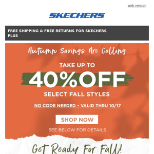 Autumn savings are here— up to 40% fall styles!