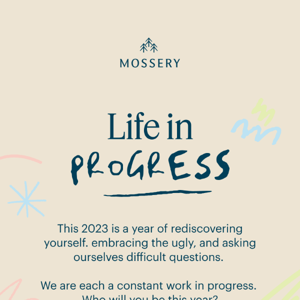 What does Life in Progress mean?