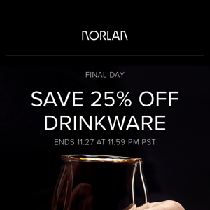 FINAL DAY to get up to 25% off Norlan goods