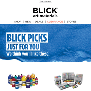 BLICK PICKS you don’t want to miss!