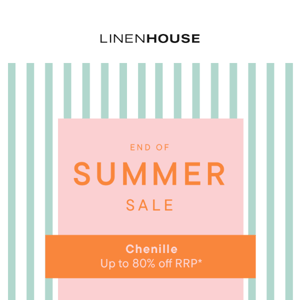 Up to 80% off Chenille ☀️🙌 End of Summer Sale