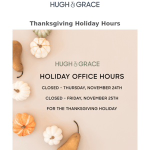 Hugh & Grace Holiday Hours