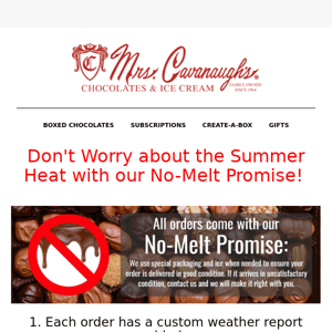 Summer Heat? No Problem with Mrs Cavanaugh's No-Melt Promise!!
