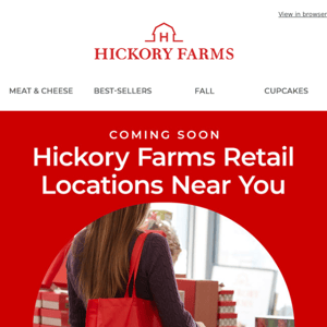 Hickory Farms stores open soon!