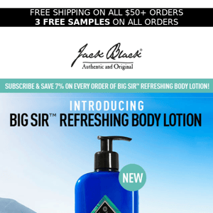 You asked, we delivered! Big Sir™ Lotion is here!