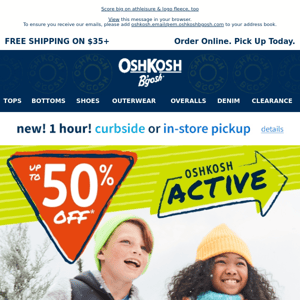 Up to 50% off OSHKOSH ACTIVE 🏆