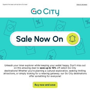 Discover, explore, and save up to 10% off select Go City destinations!