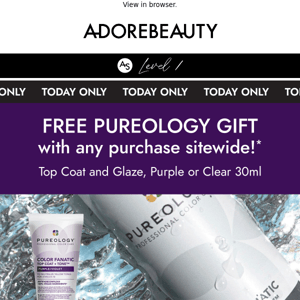 Psst! Free Pureology gift* | Today only