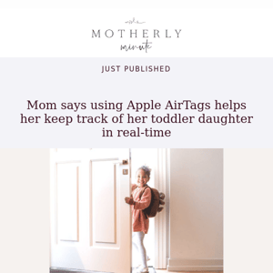 Mom says using Apple AirTags helps her keep track of her toddler daughter in real-time