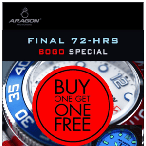 Final 72-HRS! Crazy Buy 1 Get 1 Free Special.
