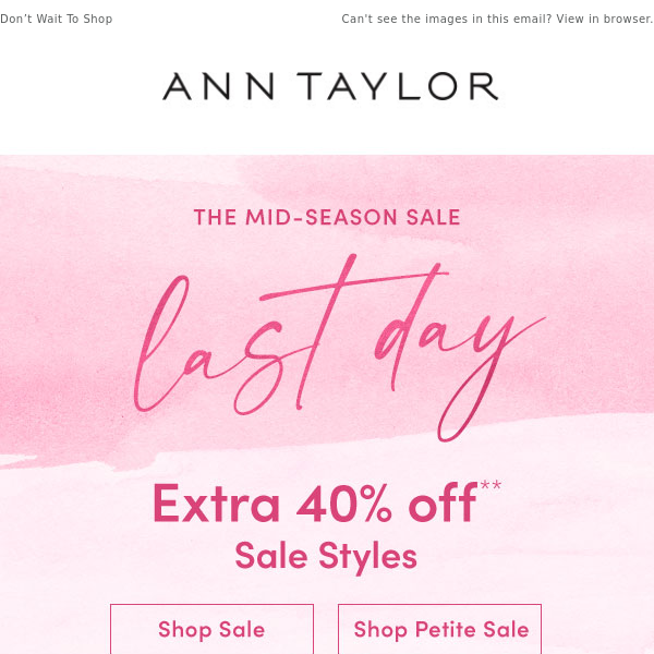 Extra 40% Off Sale Ends Today