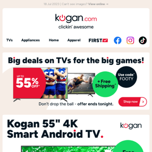 📺 Free shipping on Kogan 55" 4K Smart TV (only $439) - Hurry, free shipping ends midnight!