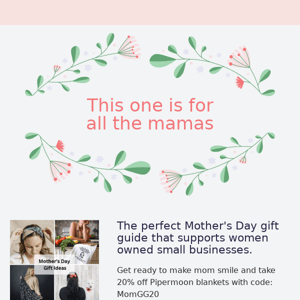 Find the Best Mother's Day Gifts from a Small Biz