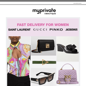 ⚡ Fast Delivery for Women: Saint Laurent, Gucci, Jacquemus, Pinko...