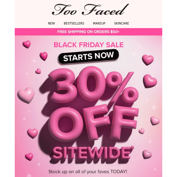 Too Faced Cosmetics, Shop 30% OFF Sitewide❗