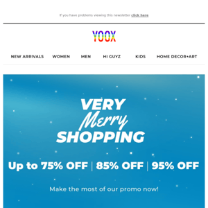 Very Merry Shopping continues with up to 95% OFF!