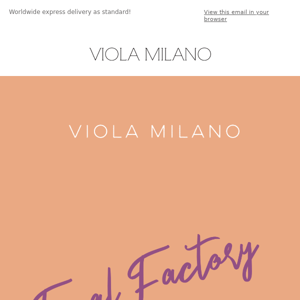 Last factory sale at Viola Milano