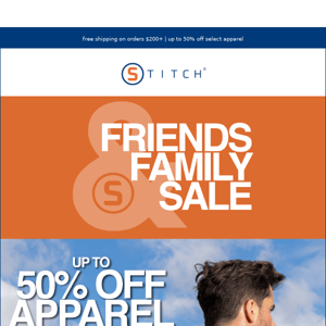 50% Off Select Apparel | Friends & Family Sale