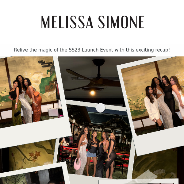 Unforgettable Moments: Melissa Simone SS23 Launch Event Recap