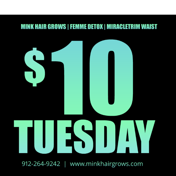 $10 Tuesday's ends at midnight!