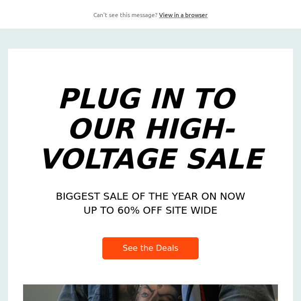 PLUG IN TO OUR HIGH-VOLTAGE SALE