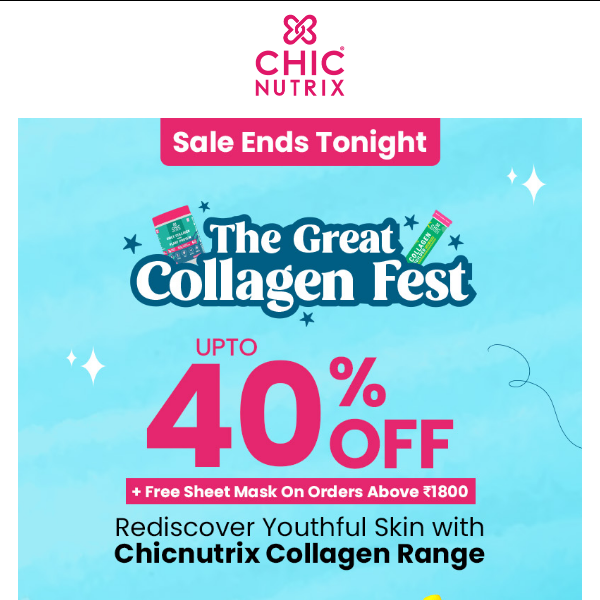 Great Collagen Fest Upto 40% Off- Sale ends tonight!