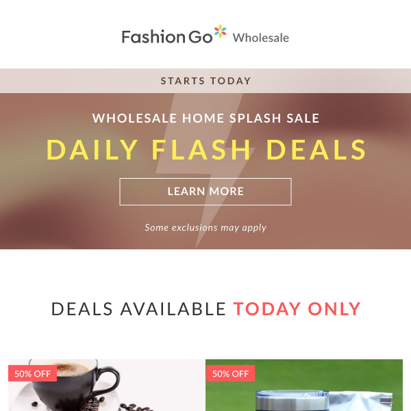 Get full access to FG Wholesale Home Splash Sale