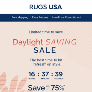 Dayight Saving Sale Ends TONIGHT!