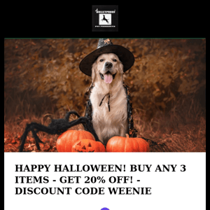 MASSIVE WEENIE SAVINGS!!! HAPPY HALLOWEEN!