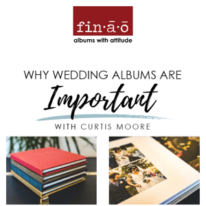 Why Wedding Albums Are Important