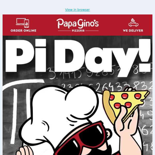 Hey Papa Gino's Fans - π Day = Pizza Day!