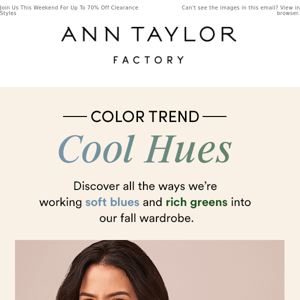 Fall’s Coolest Colors, Now Up To 40% Off