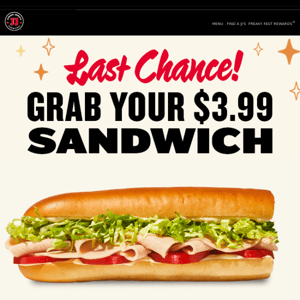 🚨Last chance to redeem your $3.99 sandwich!🚨