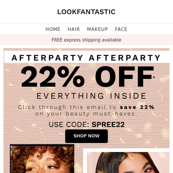 Our Afterparty Starts Now: Save 22%