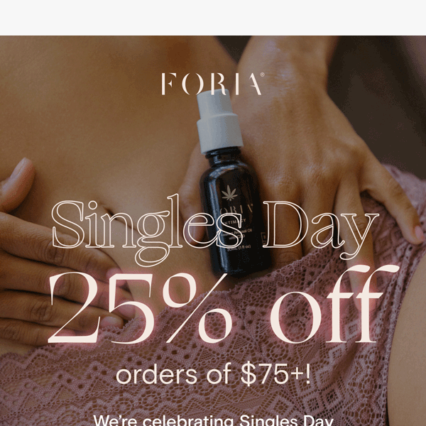 Get 25% off for Singles Day!