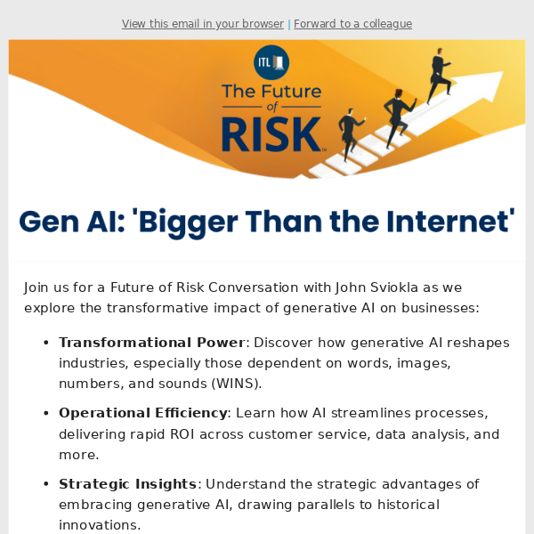 Read Now: Future of Risk Conversation - Gen AI: 'Bigger Than the Internet'