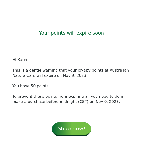 Your points at Australian NaturalCare are about to expire!