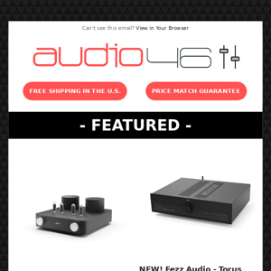 New In Stock Fezz Audio Omega Lupi, Torus 5060, Sony Walkman NW-WM1ZM2, and More