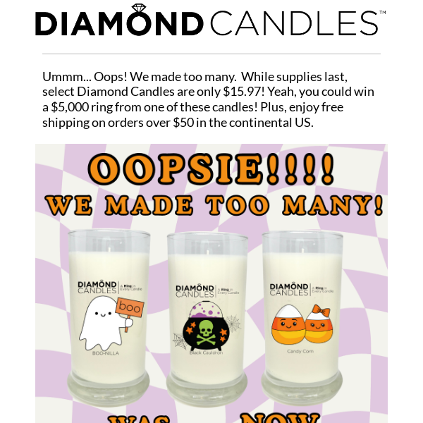 OOPS! Well, these candles are $15.97! 😅