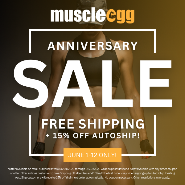 MuscleEgg Anniversary = Big Savings!