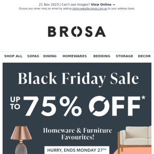 🖤 Black Friday Sale is now Live! Get up to 75% OFF Homeware & Furniture Favourites