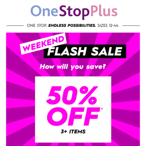 FINAL HOURS: Shop 50% off 3+ items, 40% off 2 items or 30% off 1 item