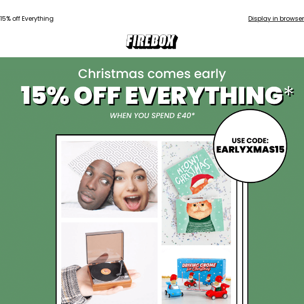 Christmas comes early! 15% off Everything